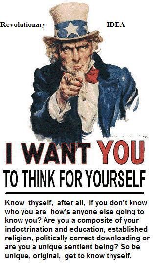 I WANT YOU TO THINK FOR YOURSELF